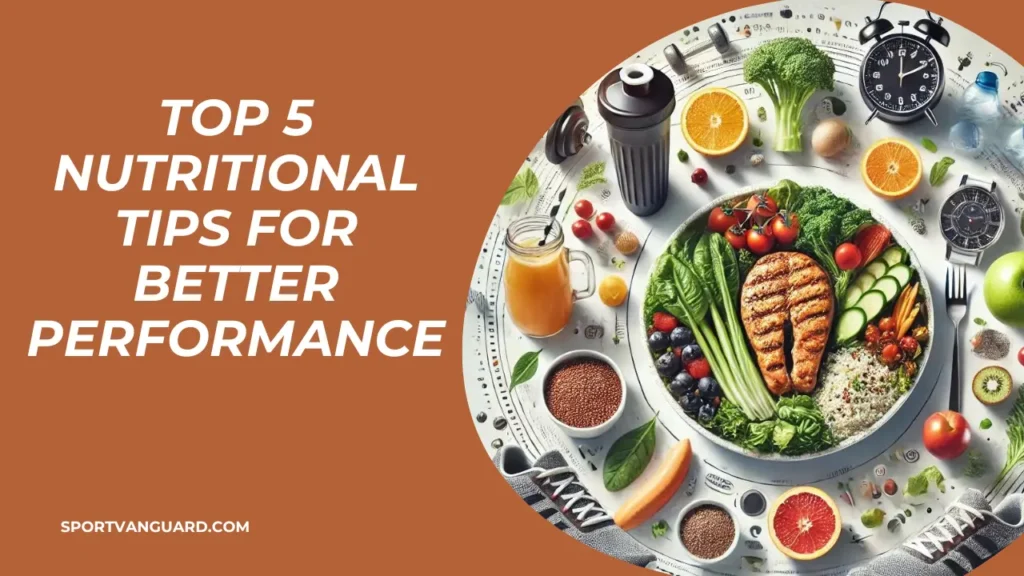 top 5 nutritional tips for enhancing athletic performance